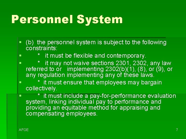 Personnel System § (b) the personnel system is subject to the following constraints: §