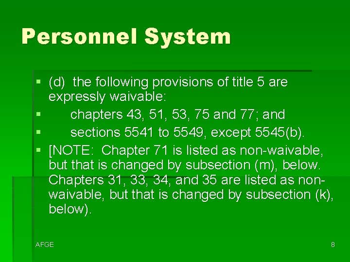 Personnel System § (d) the following provisions of title 5 are expressly waivable: §