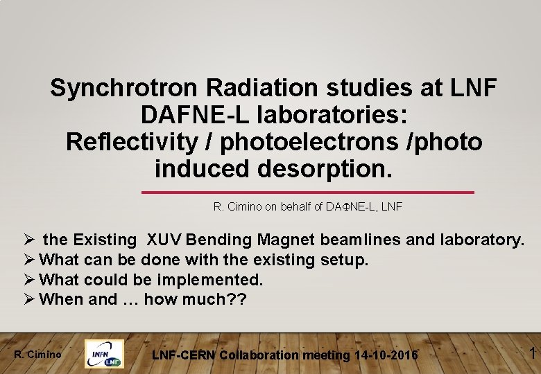 Synchrotron Radiation studies at LNF DAFNE-L laboratories: Reflectivity / photoelectrons /photo induced desorption. R.