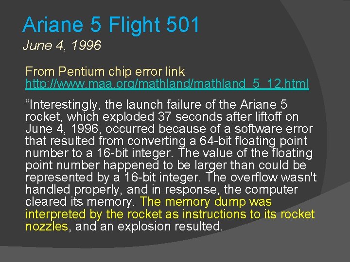 Ariane 5 Flight 501 June 4, 1996 From Pentium chip error link http: //www.