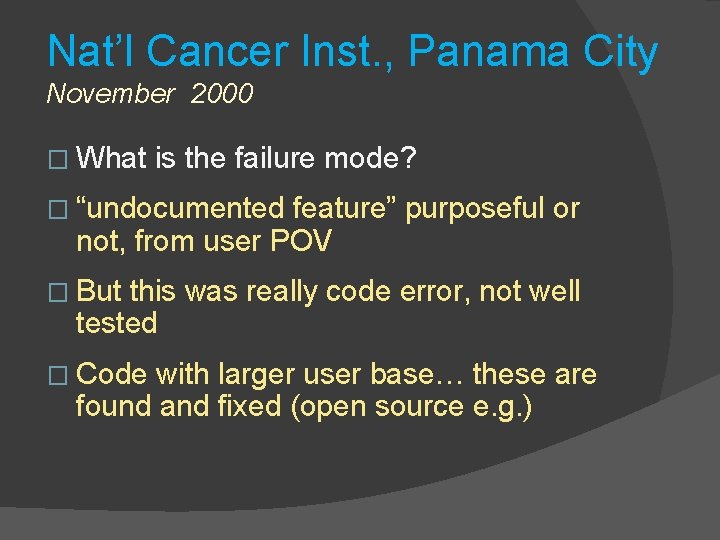 Nat’l Cancer Inst. , Panama City November 2000 � What is the failure mode?