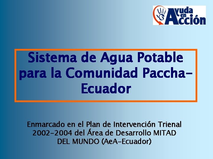 Sistema de Agua Potable para la Comunidad Paccha. Ecuador Enmarcado en el Plan de