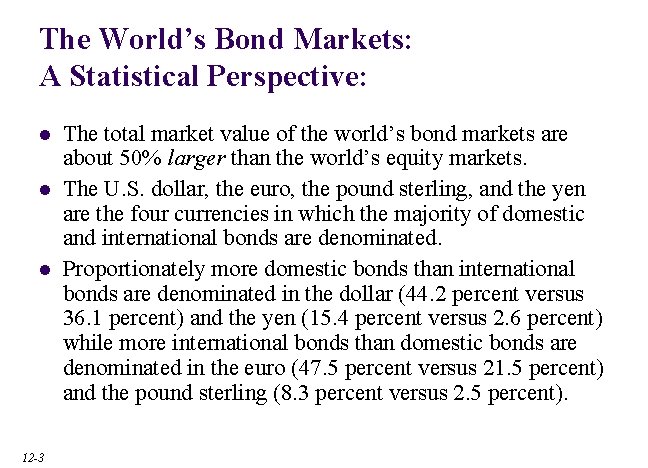 The World’s Bond Markets: A Statistical Perspective: l l l 12 -3 The total