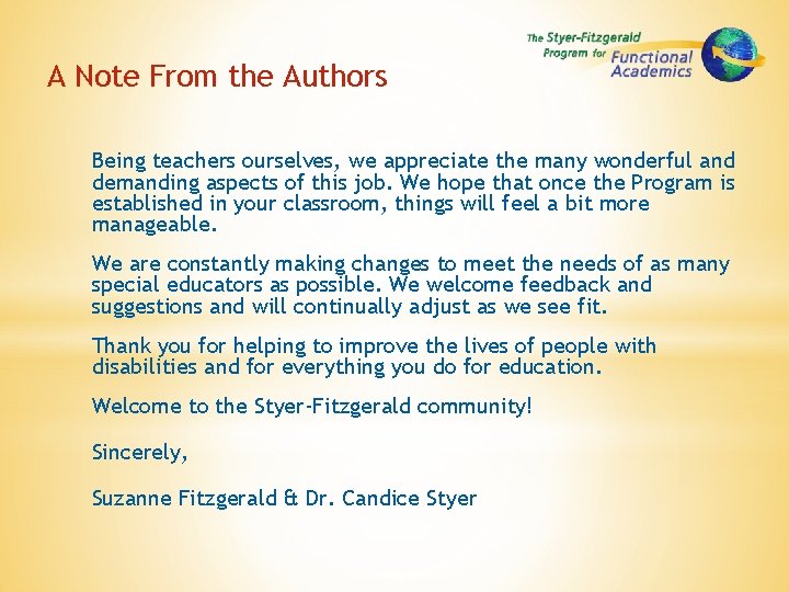 A Note From the Authors Being teachers ourselves, we appreciate the many wonderful and