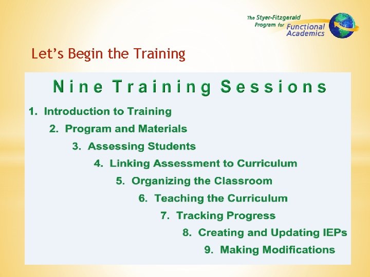 Let’s Begin the Training 