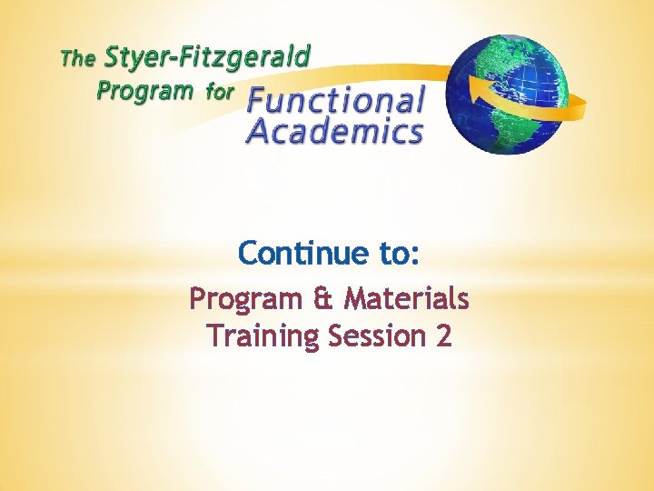 Continue to: Program & Materials Training Session 2 