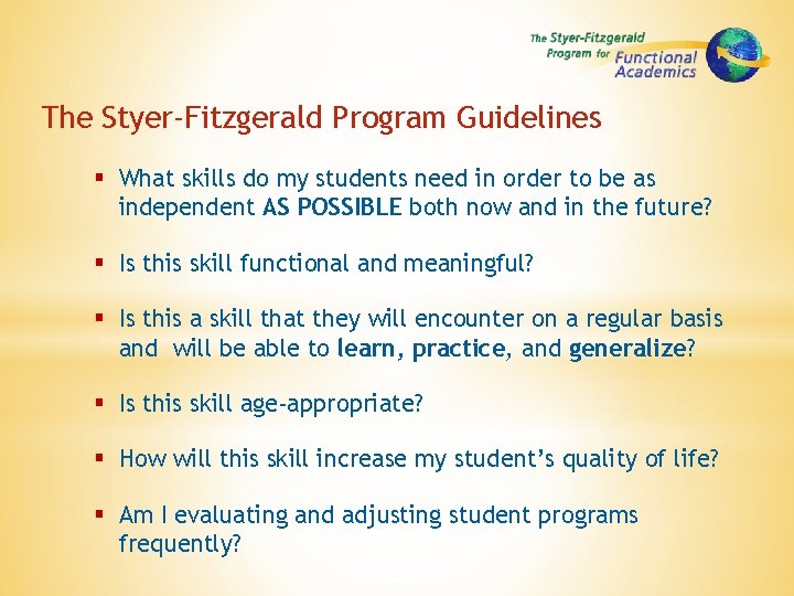 The Styer-Fitzgerald Program Guidelines § What skills do my students need in order to