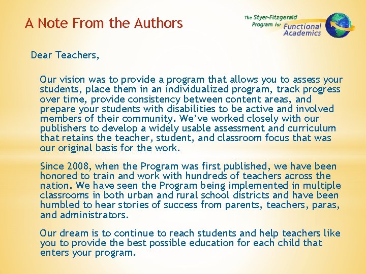 A Note From the Authors Dear Teachers, Our vision was to provide a program