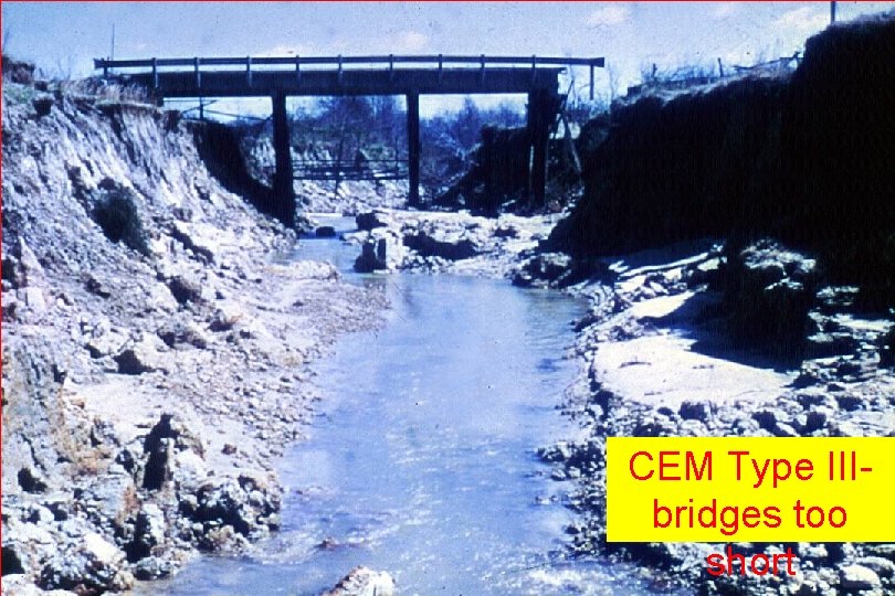CEM Type IIIbridges too short 