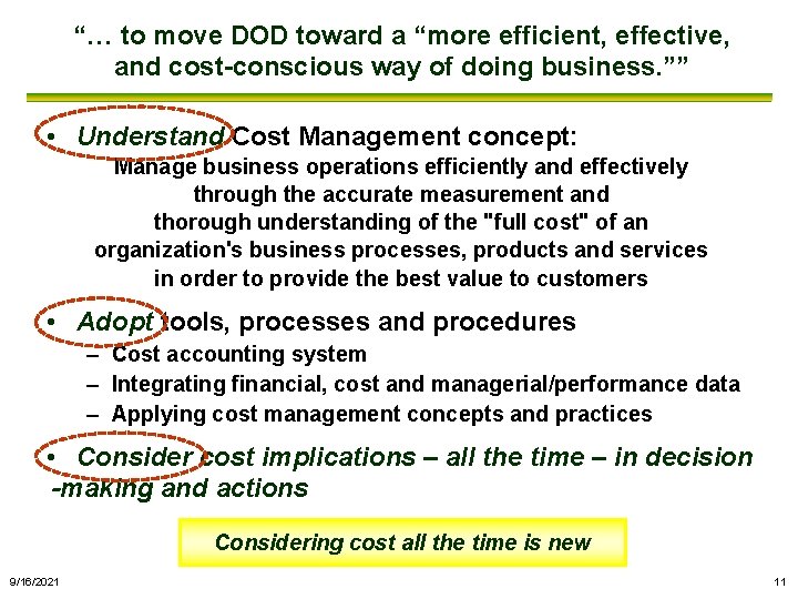 “… to move DOD toward a “more efficient, effective, and cost-conscious way of doing