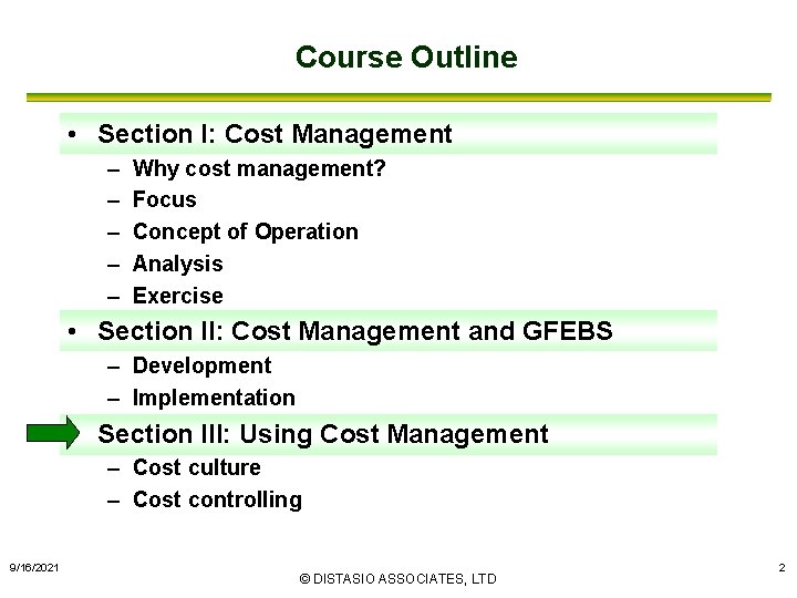 Course Outline • Section I: Cost Management – – – Why cost management? Focus