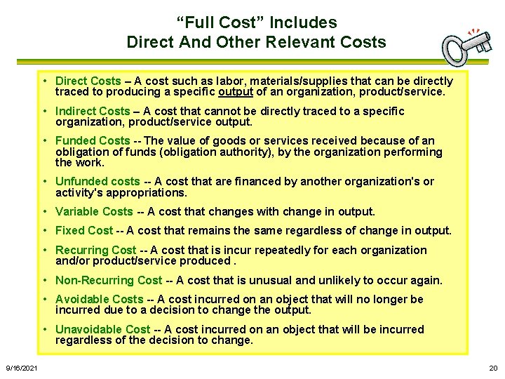“Full Cost” Includes Direct And Other Relevant Costs • Direct Costs – A cost