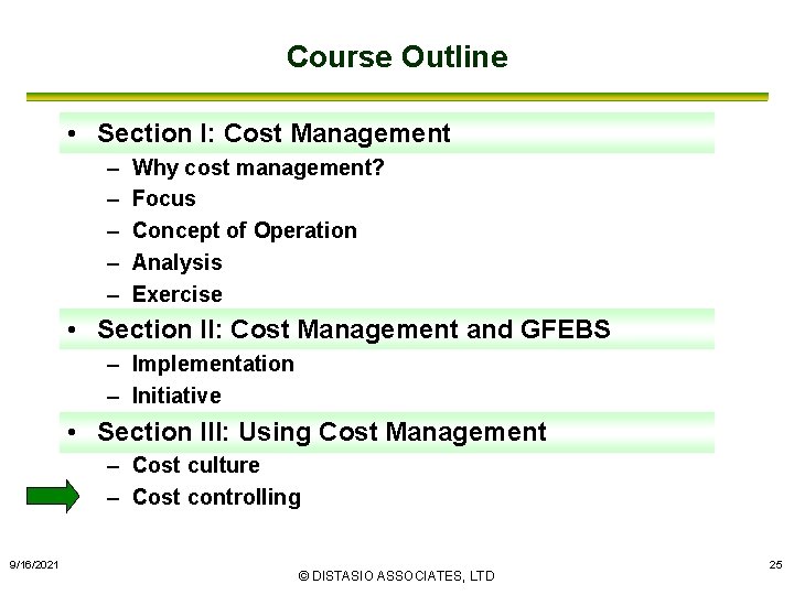 Course Outline • Section I: Cost Management – – – Why cost management? Focus