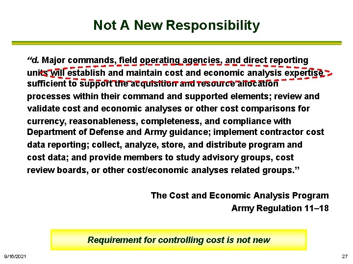 Not A New Responsibility “d. Major commands, field operating agencies, and direct reporting units