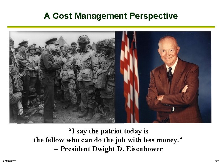 A Cost Management Perspective “I say the patriot today is the fellow who can