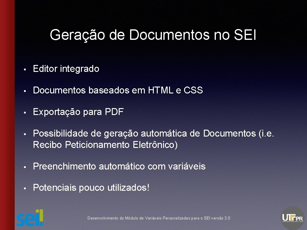 Geração de Documentos no SEI • Editor integrado • Documentos baseados em HTML e