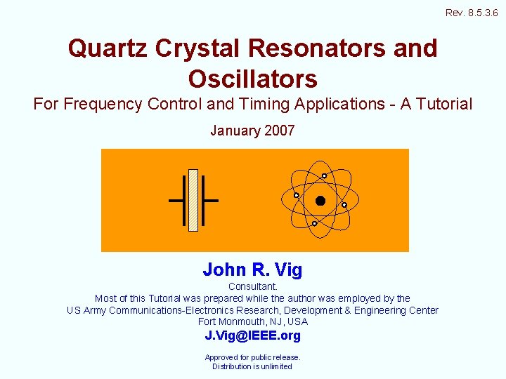 Rev. 8. 5. 3. 6 Quartz Crystal Resonators and Oscillators For Frequency Control and