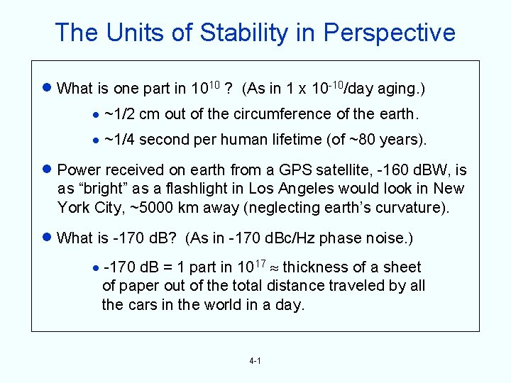 The Units of Stability in Perspective What is one part in 1010 ? (As