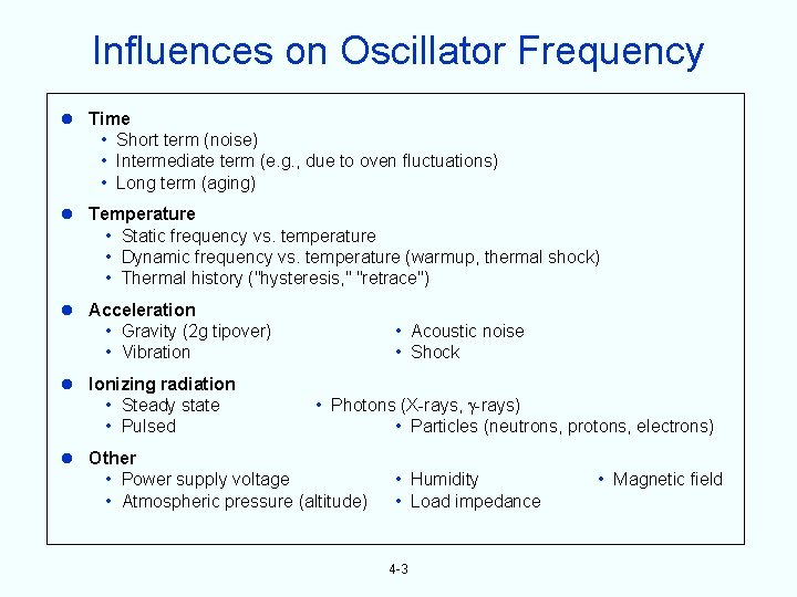 Influences on Oscillator Frequency Time • Short term (noise) • Intermediate term (e. g.