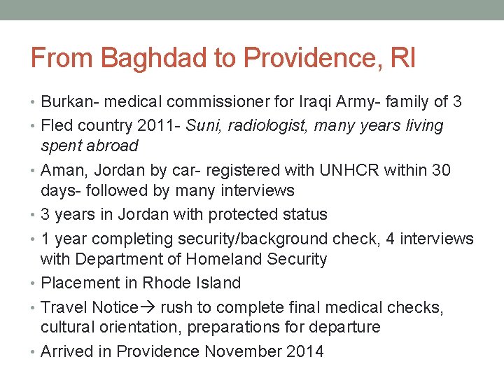 From Baghdad to Providence, RI • Burkan- medical commissioner for Iraqi Army- family of