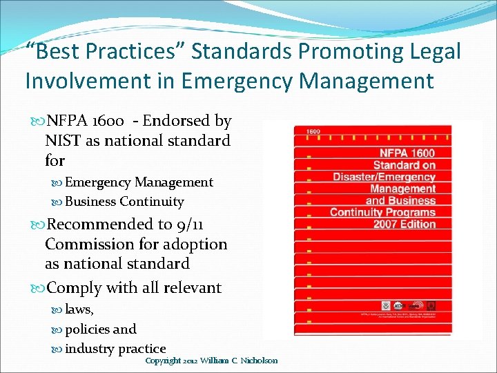 “Best Practices” Standards Promoting Legal Involvement in Emergency Management NFPA 1600 - Endorsed by