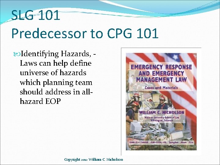 SLG 101 Predecessor to CPG 101 Identifying Hazards, Laws can help define universe of