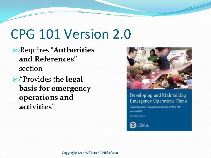 CPG 101 Version 2. 0 Requires “Authorities and References” section “Provides the legal basis
