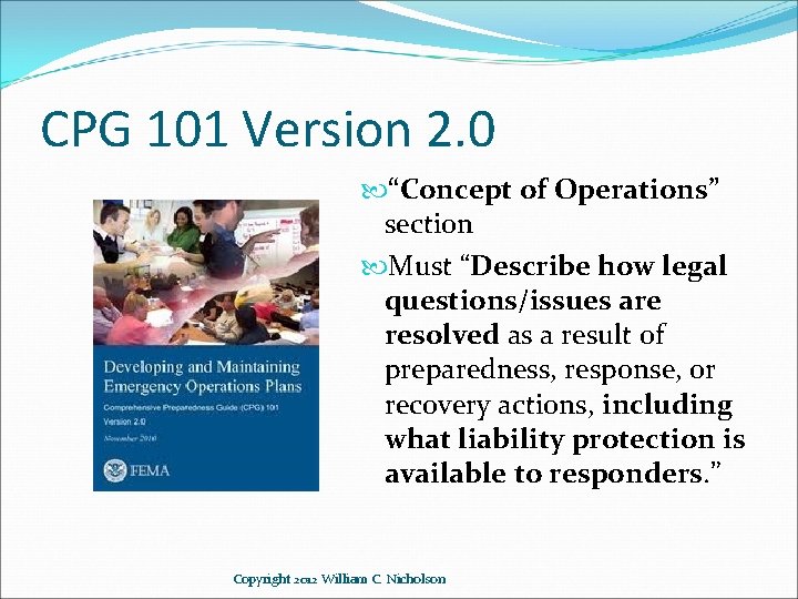CPG 101 Version 2. 0 “Concept of Operations” section Must “Describe how legal questions/issues
