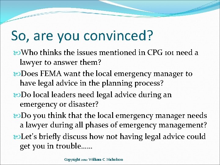 So, are you convinced? Who thinks the issues mentioned in CPG 101 need a