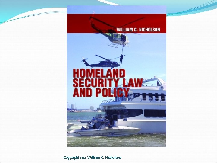 Copyright 2012 William C. Nicholson 