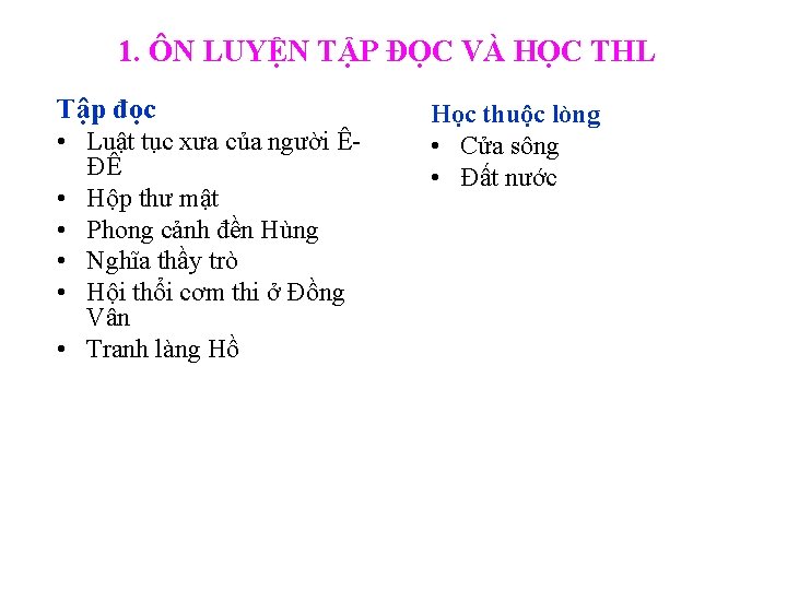 1. ÔN LUYỆN TẬP ĐỌC VÀ HỌC THL Tập đọc • Luật tục xưa