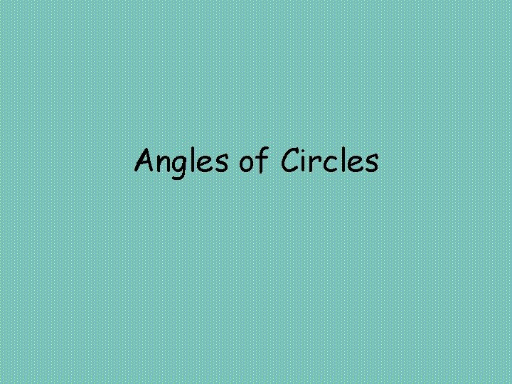 Angles of Circles 