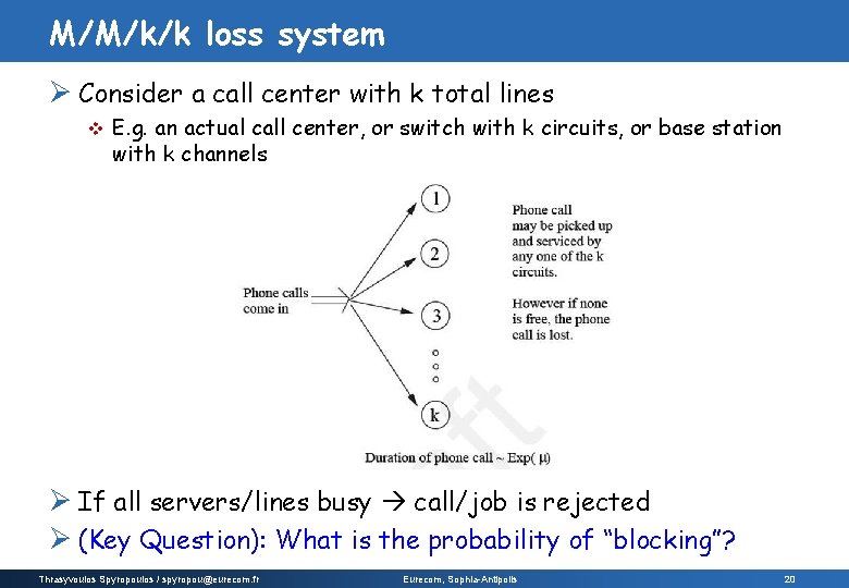 M/M/k/k loss system Ø Consider a call center with k total lines v E.