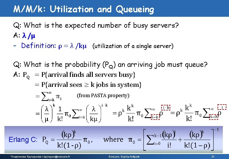 M/M/k: Utilization and Queueing Q: What is the expected number of busy servers? A: