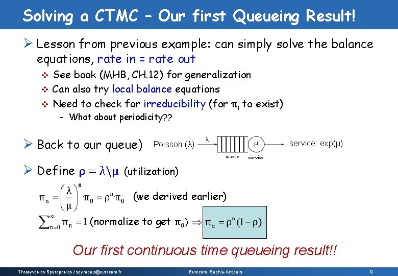 Solving a CTMC – Our first Queueing Result! Ø Lesson from previous example: can