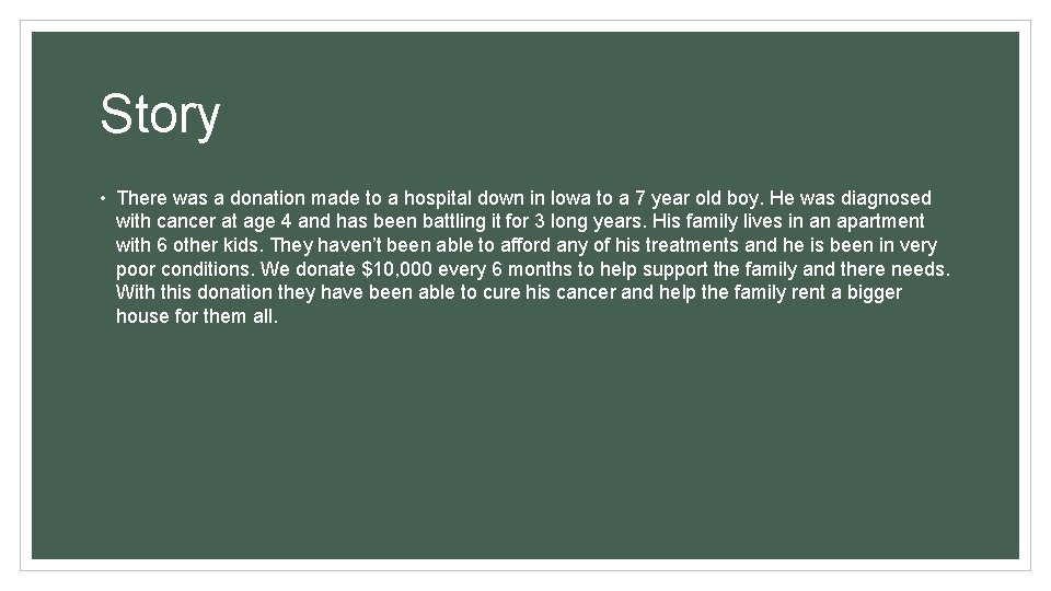 Story • There was a donation made to a hospital down in Iowa to