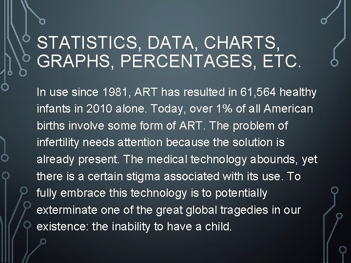 STATISTICS, DATA, CHARTS, GRAPHS, PERCENTAGES, ETC. In use since 1981, ART has resulted in