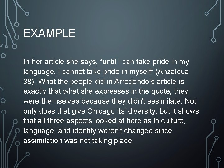 EXAMPLE In her article she says, “until I can take pride in my language,