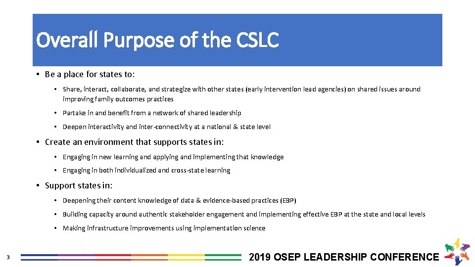 Overall Purpose of the CSLC • Be a place for states to: • Share,