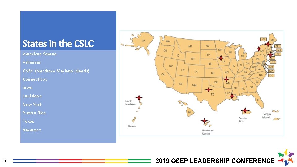 States in the CSLC American Samoa Arkansas CNMI (Northern Mariana Islands) Connecticut Iowa Louisiana