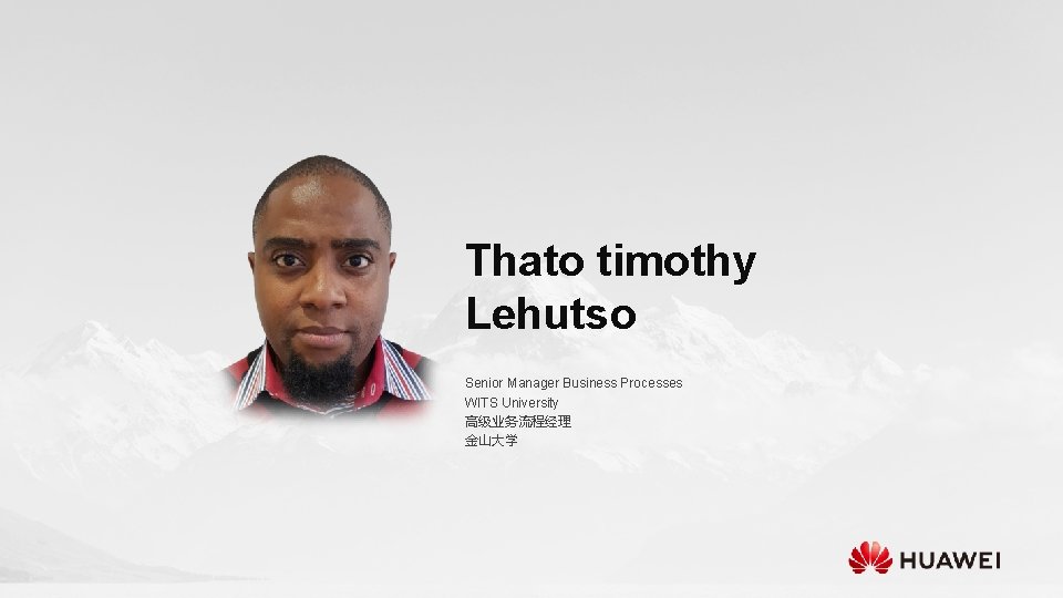 Thato timothy Lehutso Senior Manager Business Processes WITS University 高级业务流程经理 金山大学 