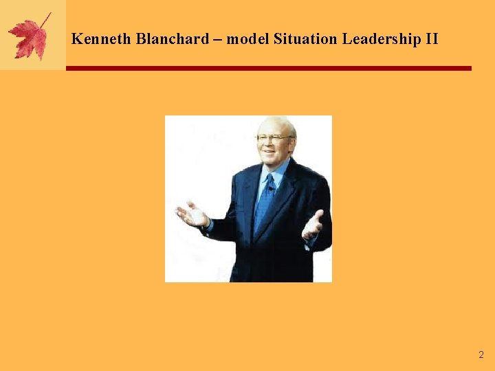 Kenneth Blanchard – model Situation Leadership II 2 