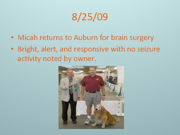 8/25/09 • Micah returns to Auburn for brain surgery • Bright, alert, and responsive