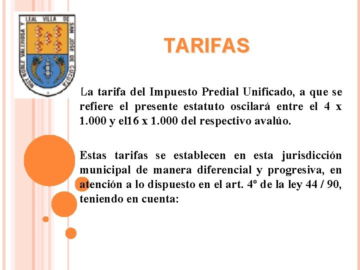 TARIFAS La tarifa del Impuesto Predial Unificado, a que se refiere el presente estatuto