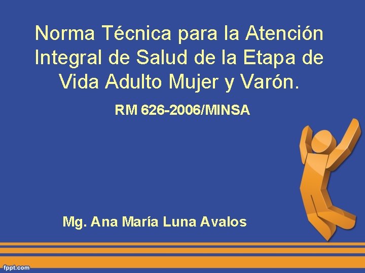 Norma Técnica para la Atención Integral de Salud de la Etapa de Vida Adulto