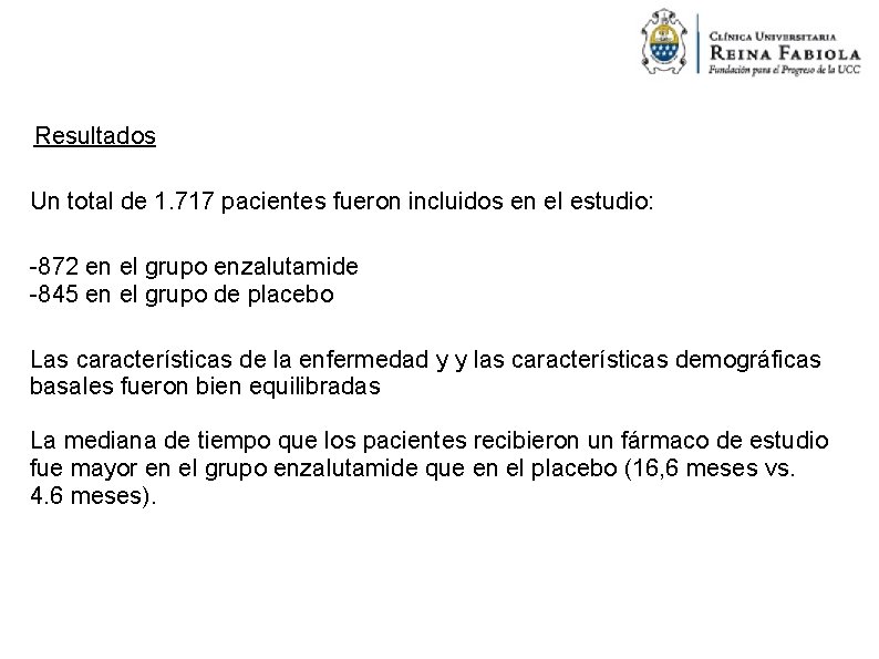 Resultados Un total de 1. 717 pacientes fueron incluidos en el estudio: -872 en