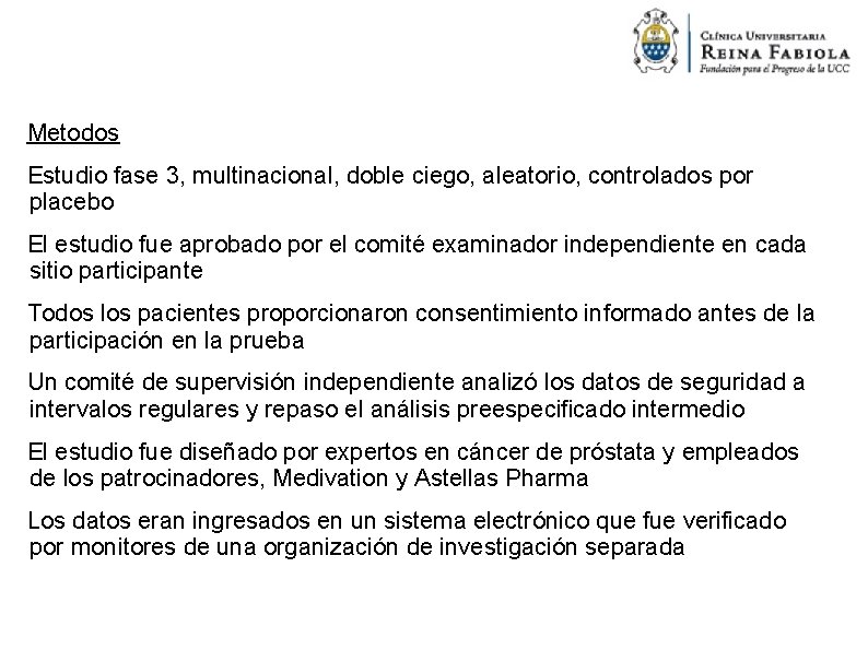 Metodos Estudio fase 3, multinacional, doble ciego, aleatorio, controlados por placebo El estudio fue