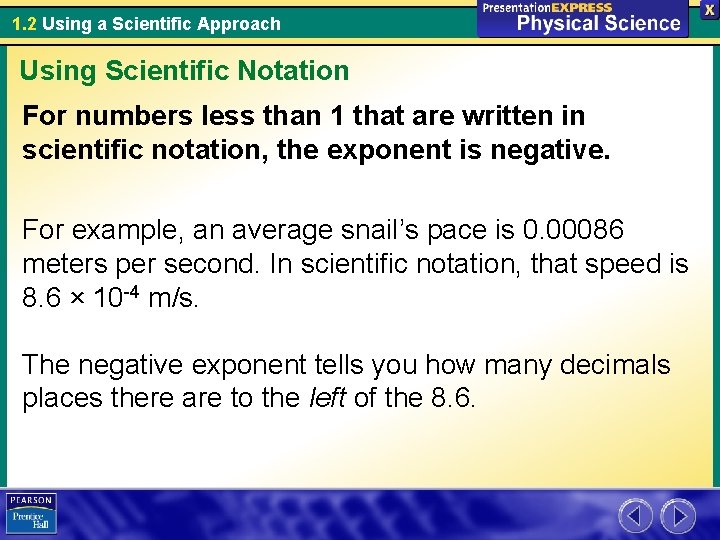 1. 2 Using a Scientific Approach Using Scientific Notation For numbers less than 1