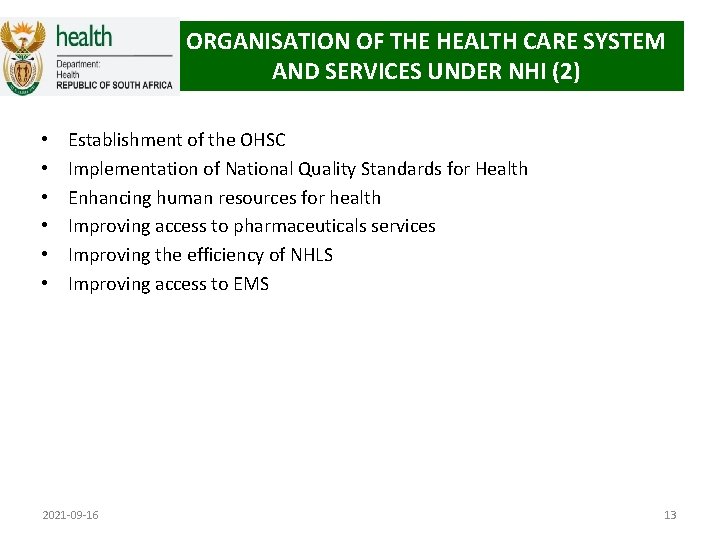 ORGANISATION OF THE HEALTH CARE SYSTEM AND SERVICES UNDER NHI (2) • • •