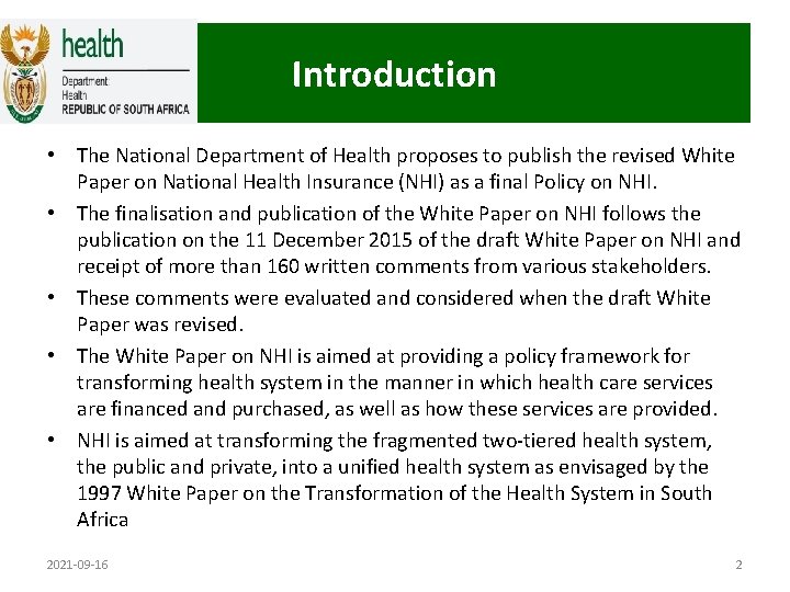 Introduction • The National Department of Health proposes to publish the revised White Paper